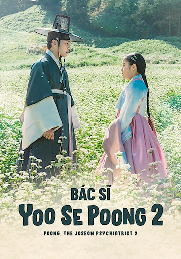 Bác Sĩ Yoo Se Poong (Phần 2) | Poong, the Joseon Psychiatrist (Season 2) (2023)