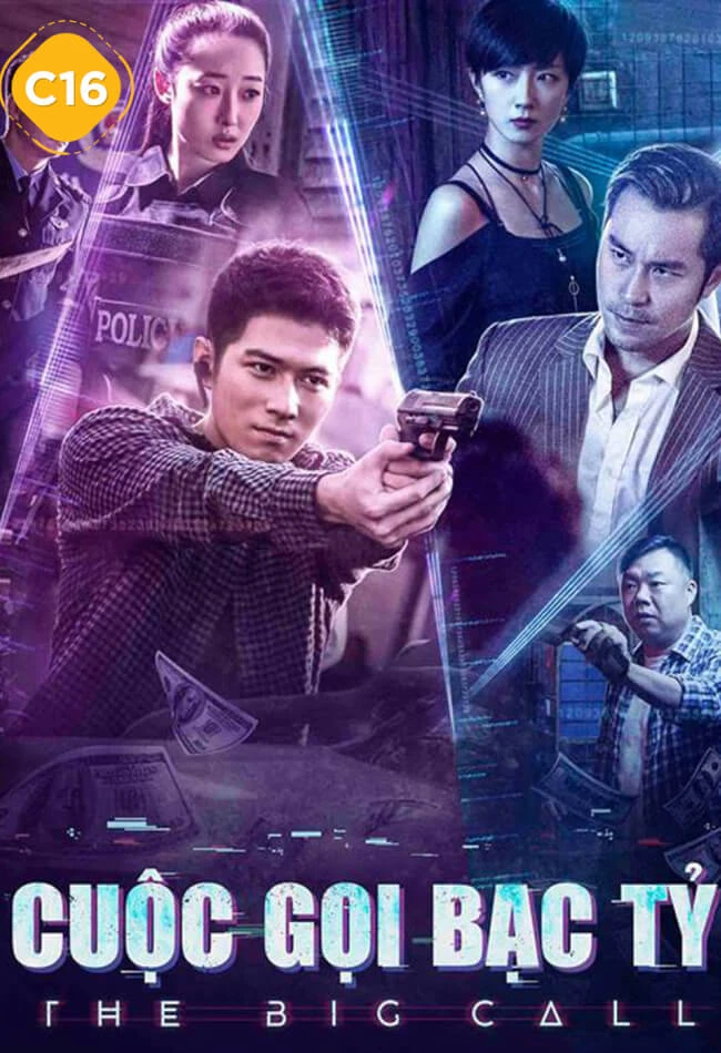 Cuộc Gọi Bạc Tỷ | The Big Call (2018)