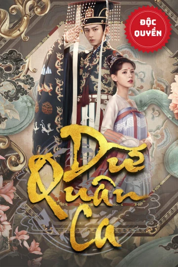 Dữ Quân Ca | Dream of Chang An (2021)