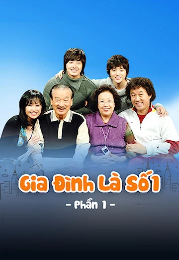 Gia Đình Là Số 1 (Phần 1) | High Kick 1 (2006)