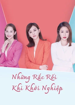 Những Rắc Rối Khi Khởi Nghiệp