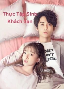 Thực Tập Sinh Khách Sạn | Hotel Trainees (2020)