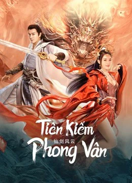 Tiên Kiếm Phong Vân | The Whirlwind of Sword and Fairy (2022)