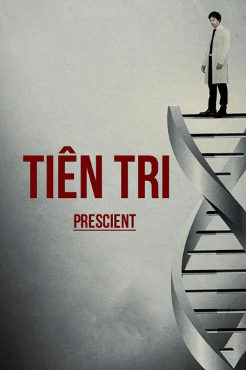 Tiên Tri | Prescient (2015)