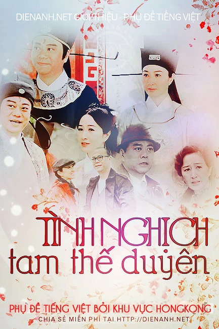 Tình Nghịch Tam Thế Duyên | Tình Nghịch Tam Thế Duyên (2013)