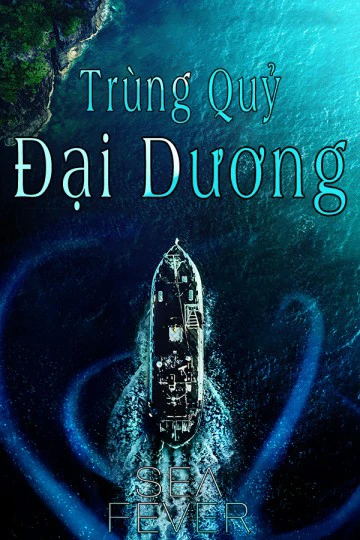 Trùng Quỷ Đại Dương | Sea Fever (2019)